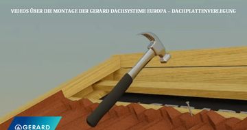 VIDEOS ÜBER DIE MONTAGE DER GERARD DACHSYSTEME EUROPA – DACHPLATTENVERLEGUNG